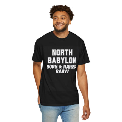 North Babylon "Born & Raised, Baby" Unisex T-Shirt - Multiple Colors Available