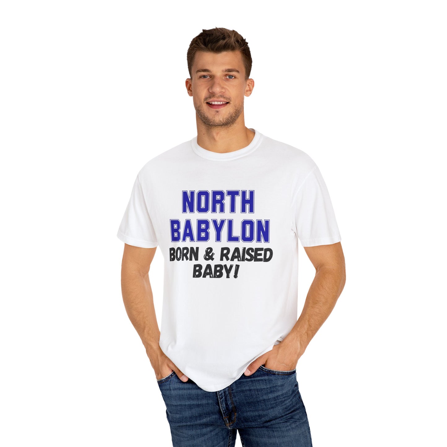 North Babylon "Born & Raised, Baby" Unisex T-Shirt - Multiple Colors Available