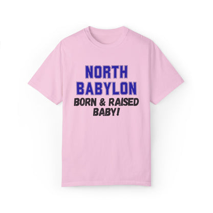 North Babylon "Born & Raised, Baby" Unisex T-Shirt - Multiple Colors Available