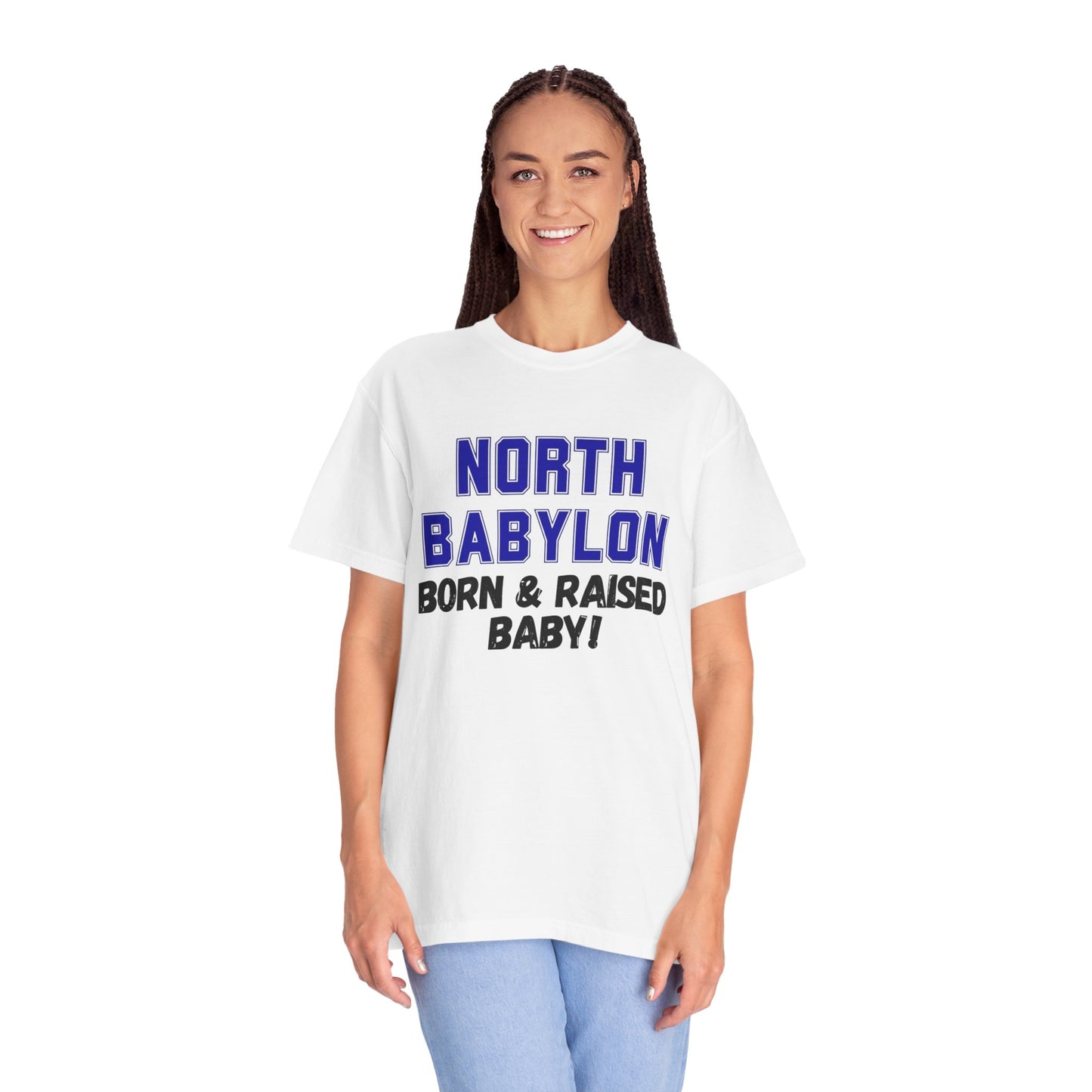 North Babylon "Born & Raised, Baby" Unisex T-Shirt - Multiple Colors Available